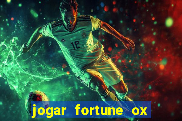 jogar fortune ox demo gratis